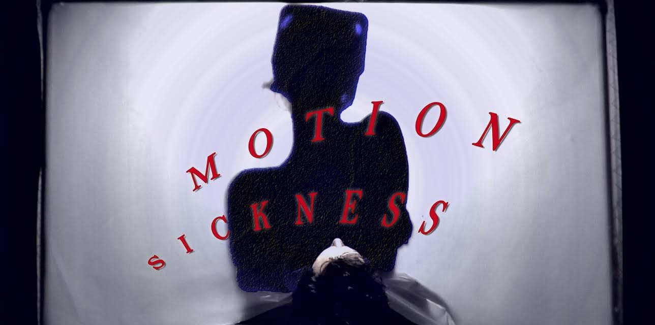 Motion Sickness (2015)