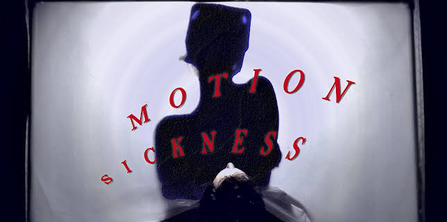 Motion Sickness (2015)
