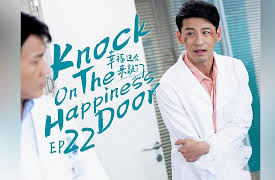 Knock on the Happiness Door: EP 22