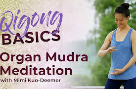 Qigong Basics: Organ Mudra Meditation