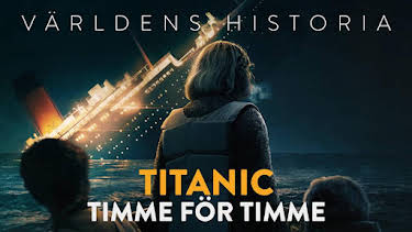19:00: Världens historia: Titanic timme för timme | SVT2 | 4/7 2026