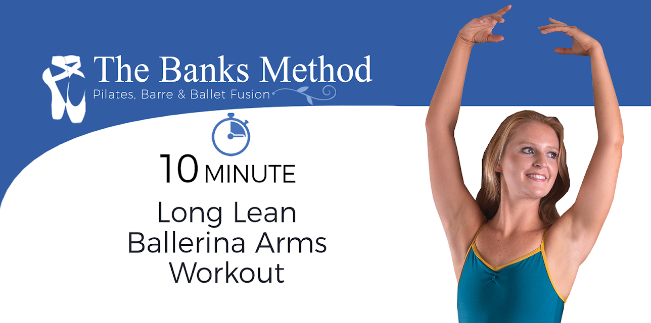 10-Minute Long Lean Ballerina Arms Workout | The Banks Method: Pilates, Barre, and Ballet Fusion