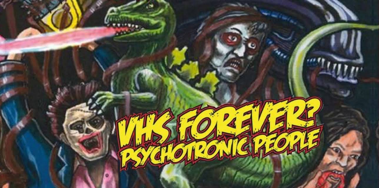 VHS Forever? Psychotronic People (2014)