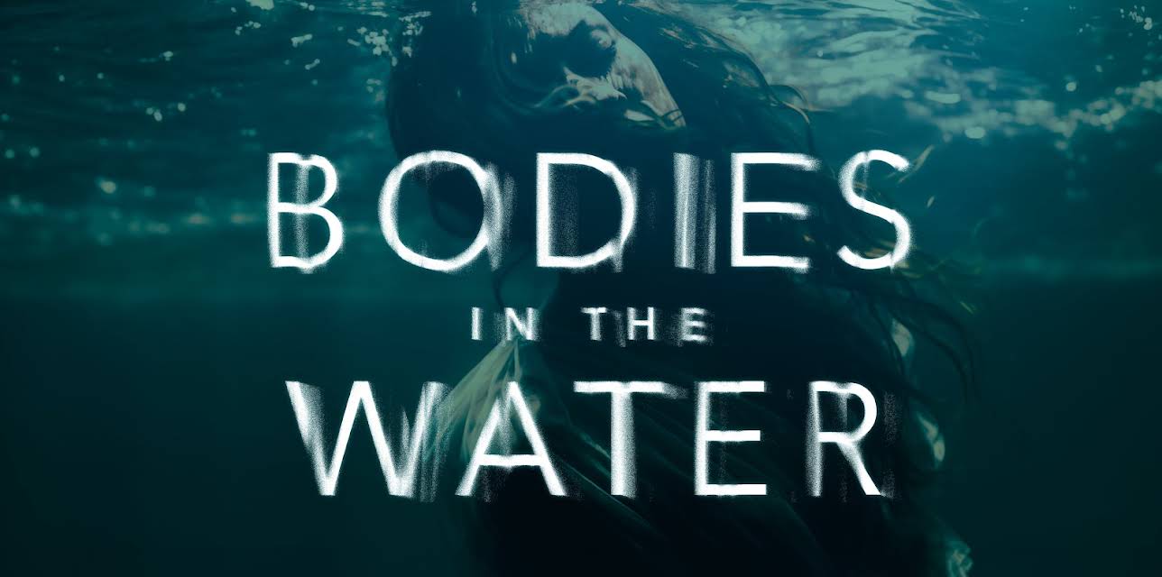 Bodies in the Water