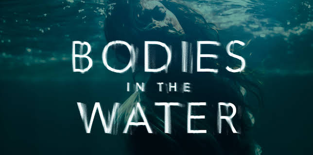Bodies in the Water