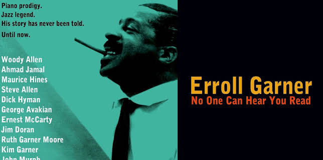 Erroll Garner: No One Can Hear You Read (2013)