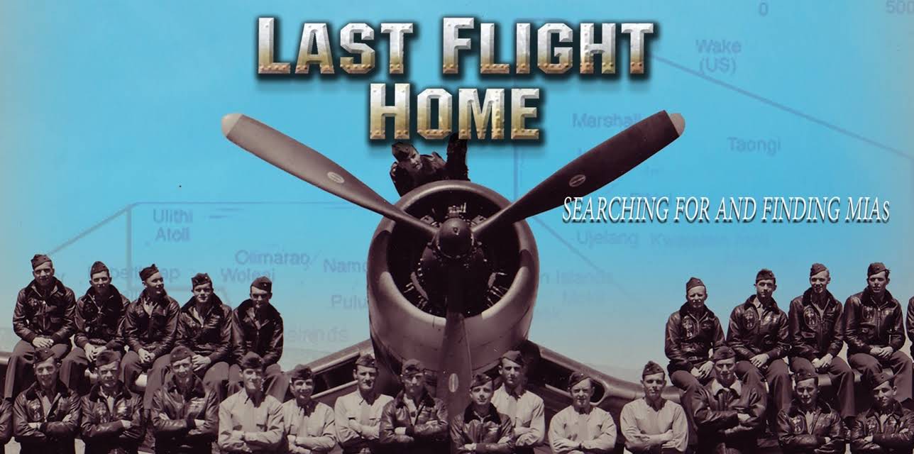 Last Flight Home - Searching For and Finding M.I.A.s (2007)