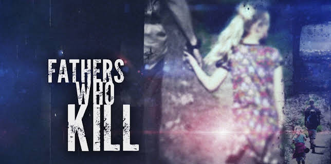 Fathers Who Kill (2014)