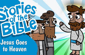 Hey-0 Stories of The Bible: Jesus Goes to Heaven