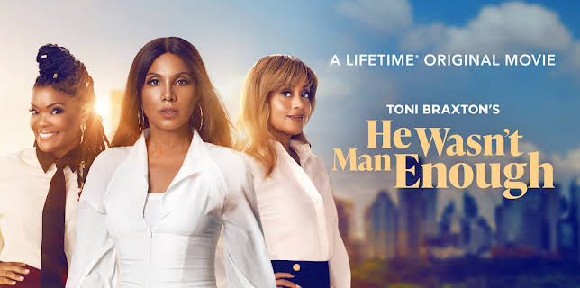 Toni Braxton's He Wasn't Man Enough (2025)