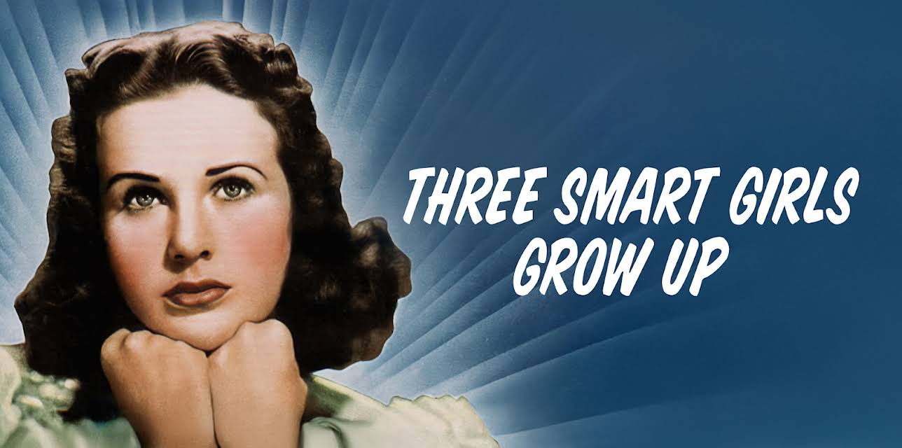 Three Smart Girls Grow Up (1939)