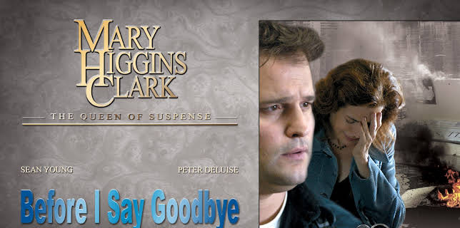 Mary Higgins Clark's: Before I Say Goodbye (2003)