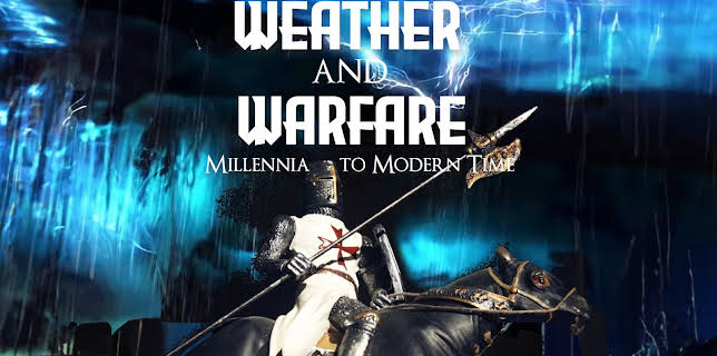 Weather and Warfare: Millennia to Modern Time (2022)