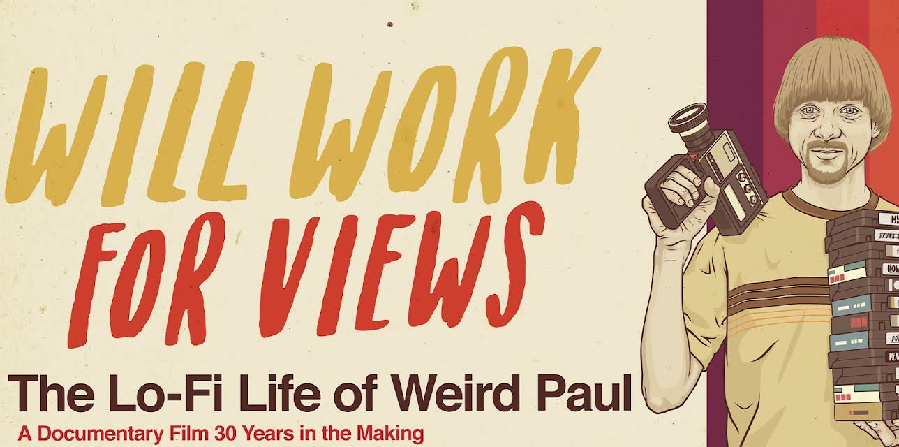Will Work for Views: The Lo-Fi Life of Weird Paul (2019)