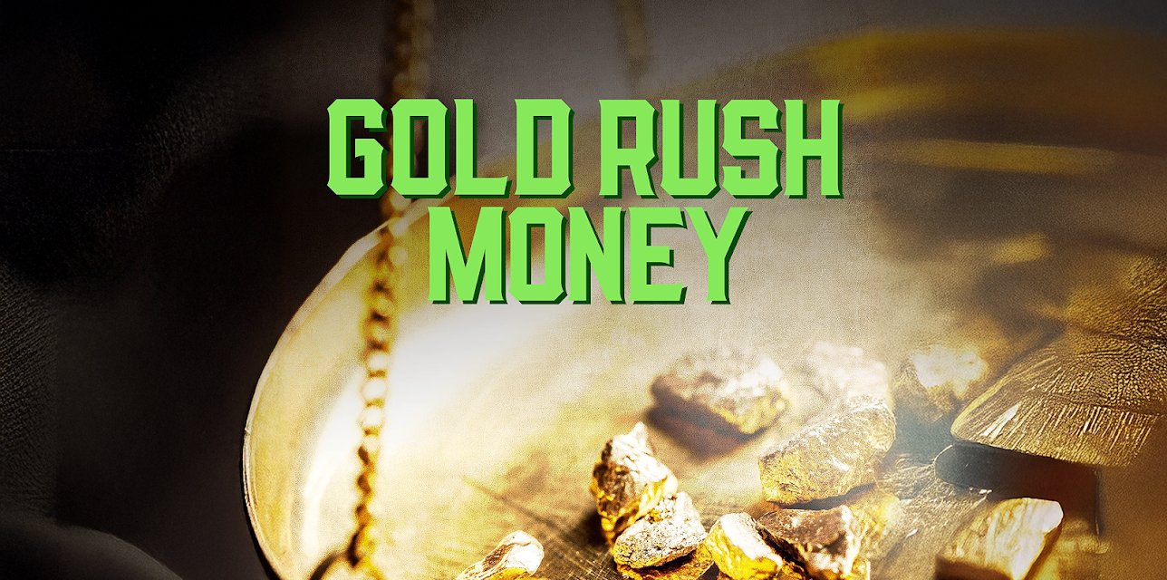 Gold Rush Money Season 1