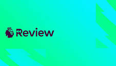 Premier League Review
