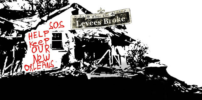 When the Levees Broke: A Requiem in Four Acts