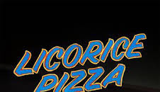 Licorice Pizza
