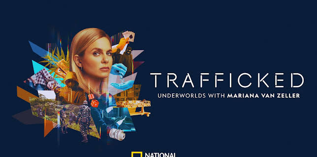 Trafficked: Underworlds with Mariana Van Zeller Season 1