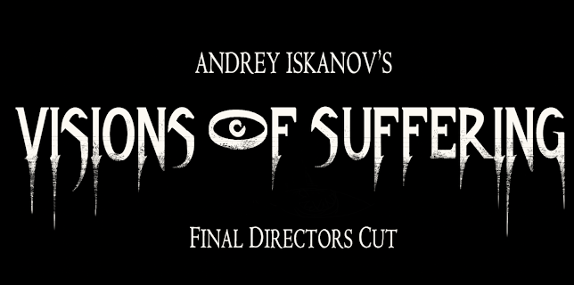 Visions of Suffering: Final Director's Cut (2018)