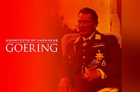 Architects of Darkness: Hermann Goering