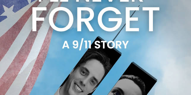 I'll Never Forget: A 9/11 Story (2025)