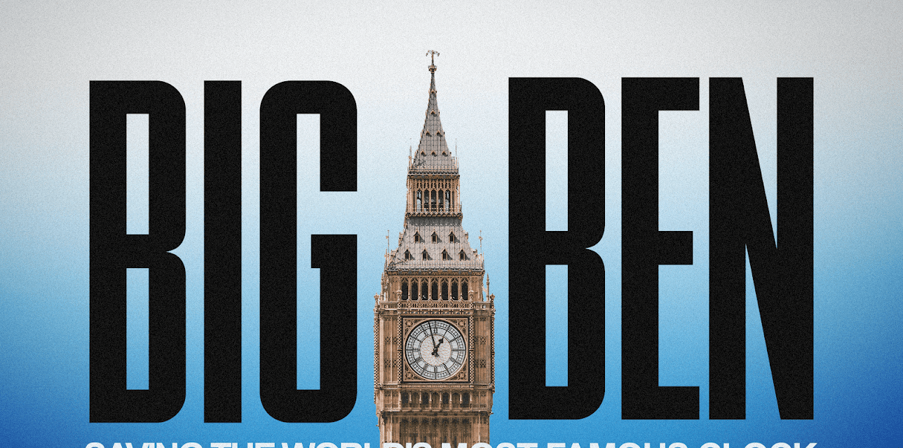Big Ben: Saving the World's Most Famous Clock