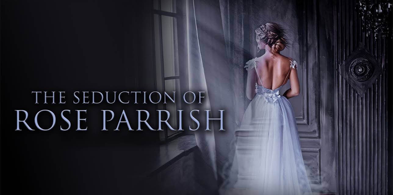The Seduction of Rose Parrish (2021)
