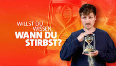 Willst Du wissen, wann Du stirbst?