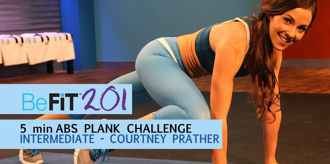BeFiT 201: 5 min Abs Plank Challenge | Intermediate - Courtney Prather (2015)