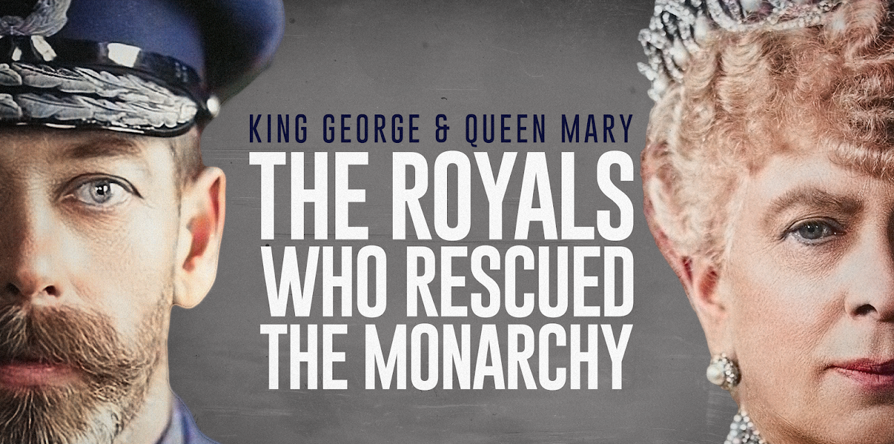 King George and Queen Mary: The Royals Who Rescued the Monarchy