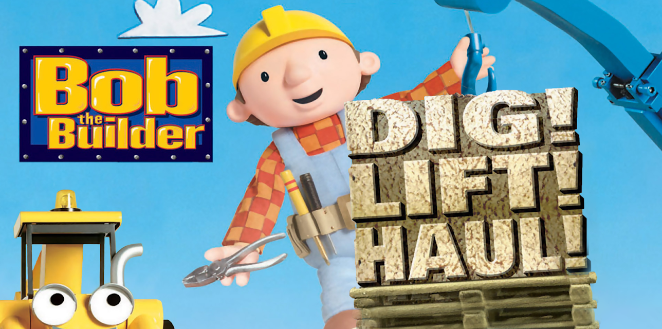 Bob The Builder: Dig! Lift! Haul! (2004)