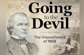 Going to the Devil: The Impeachment of 1868: Going to the Devil: The Impeachment of 1868