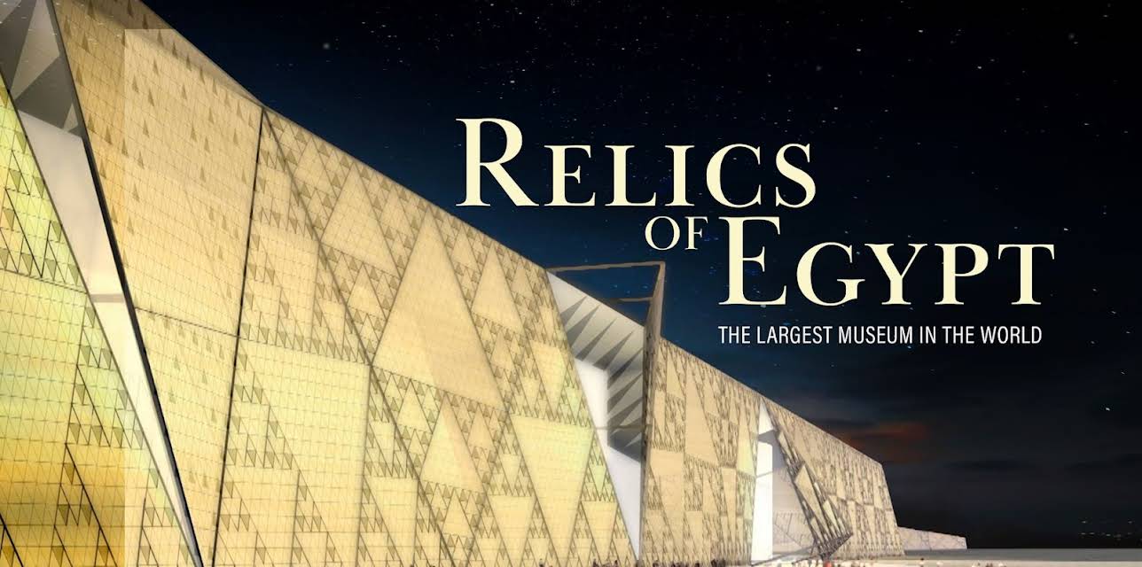 Relics of Egypt Exploring the Largest Museum in the World (2020)