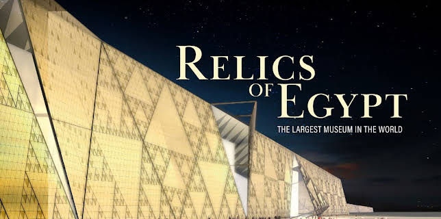 Relics of Egypt Exploring the Largest Museum in the World (2020)