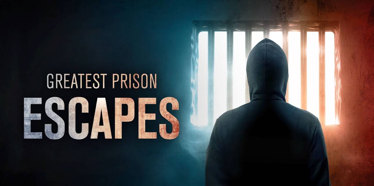 Greatest Prison Escapes