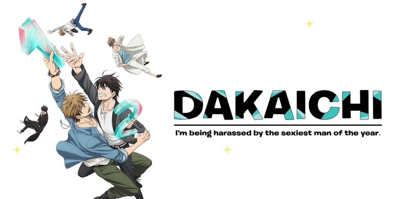 DAKAICHI: I'm being harassed by sexiest man of the year: Season 1