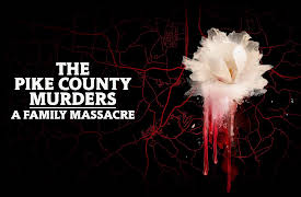 The Pike County Murders: A Family Massacre S1: Bound by Blood