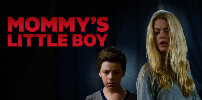 MOMMY'S LITTLE BOY (2017)
