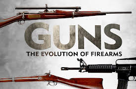 Guns: The Evolution of Firearms: From the Invention of Firearms to the American Rifle