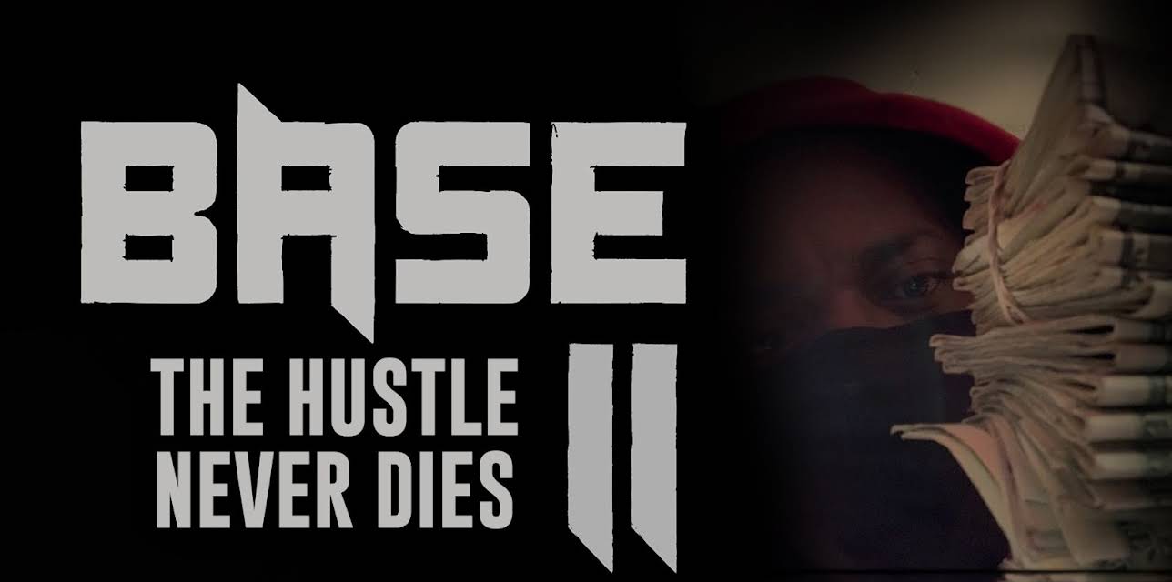 Base 2 The Hustle Never Dies (2021)