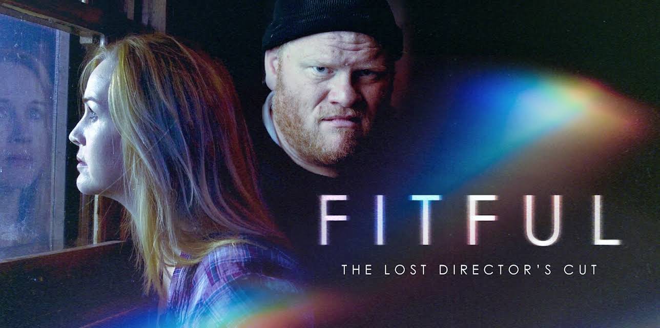Fitful: The Lost Director's Cut (2016)