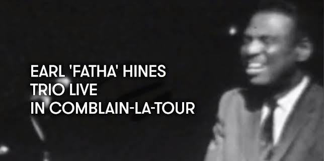 Earl 'Fatha' Hines Trio live in Comblain-la-Tour (1966)