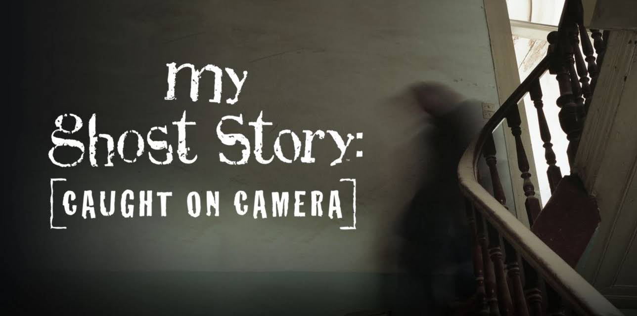 My Ghost Story Caught on Camera