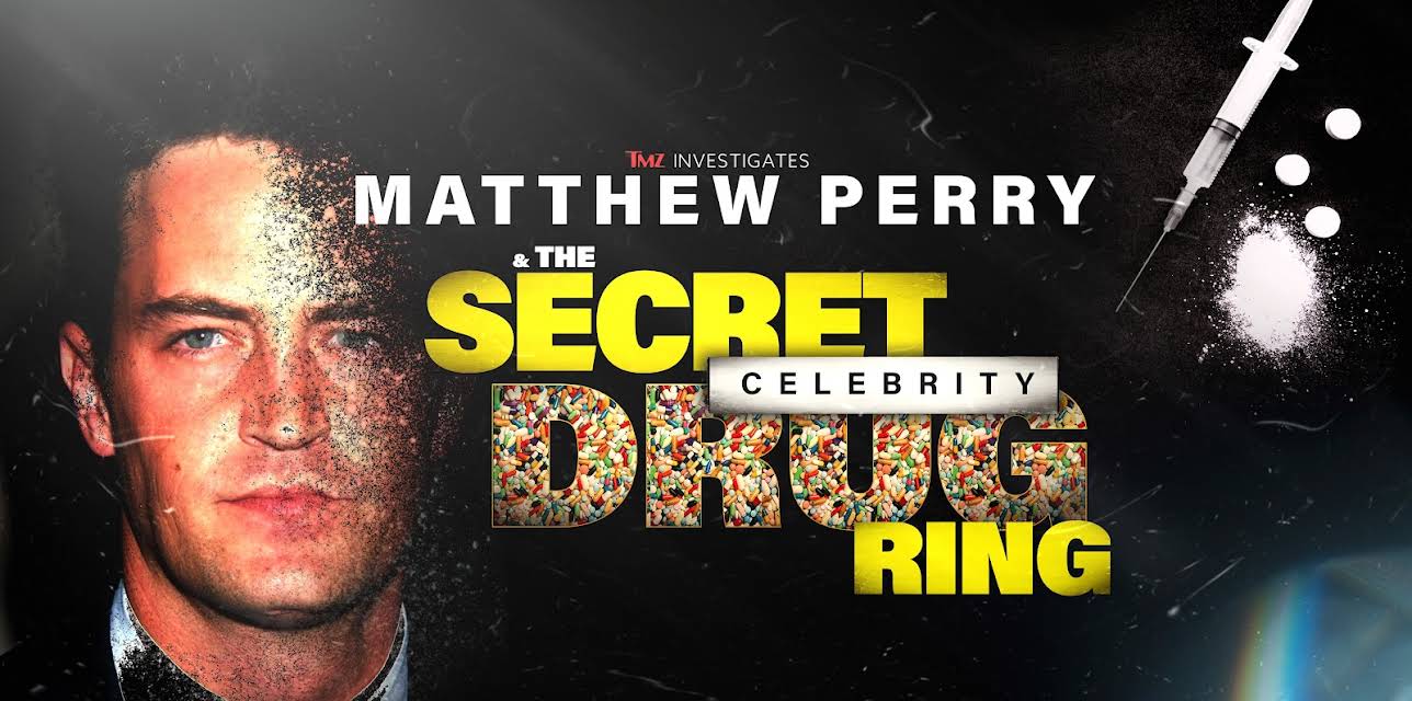TMZ Investigates: Matthew Perry & the Secret Celebrity Drug Ring Season 1