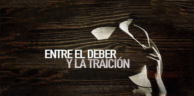 Entre el deber y la traición (2013)