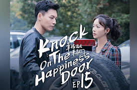 Knock on the Happiness Door: EP 15