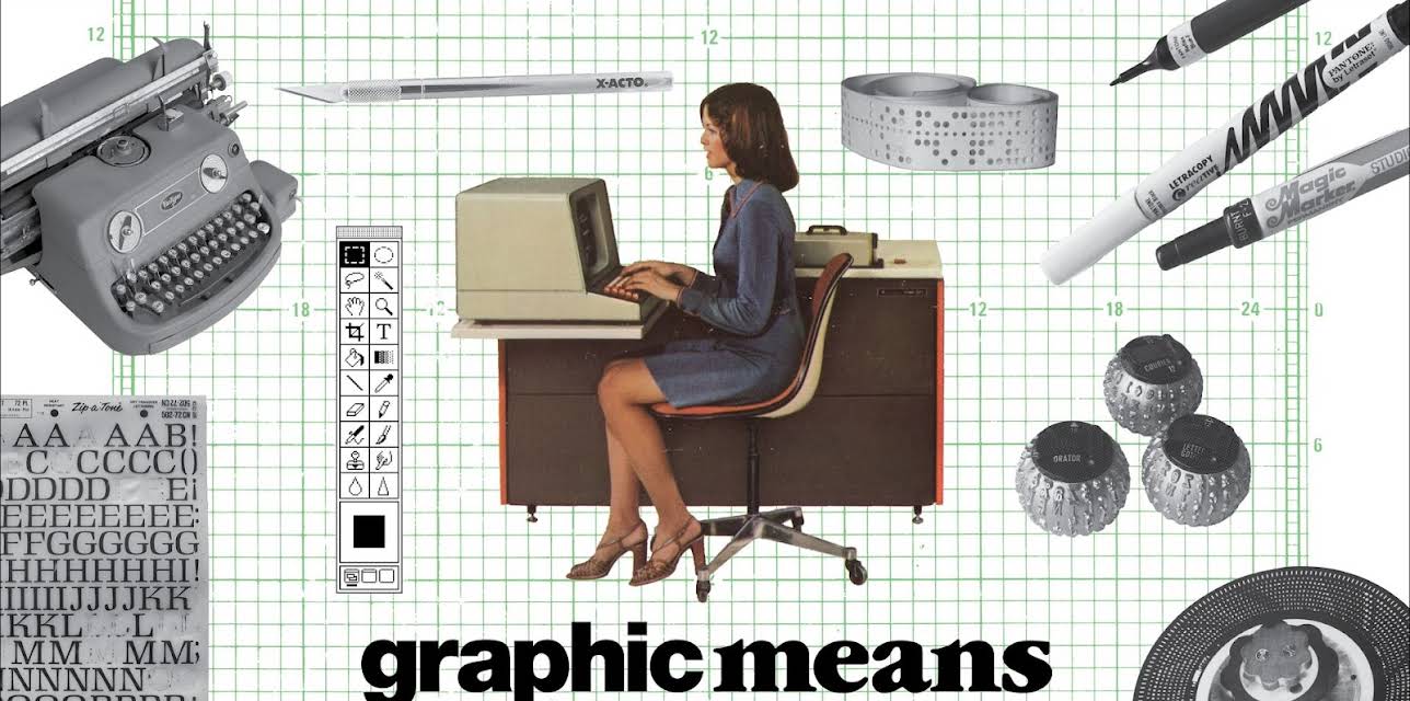 Graphic Means: A History of Graphic Design Production (2017)