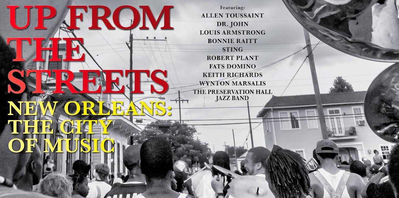 Up From The Streets - New Orleans: The City Of Music (2020)