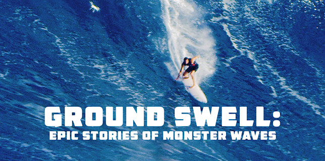 Ground Swells: Epic Stories of Monster Waves (2021)